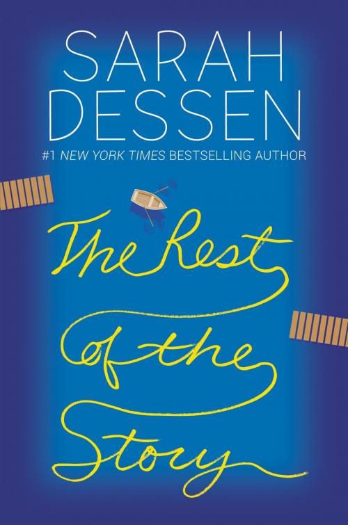 Cover of the book The Rest of the Story by Sarah Dessen, Balzer + Bray