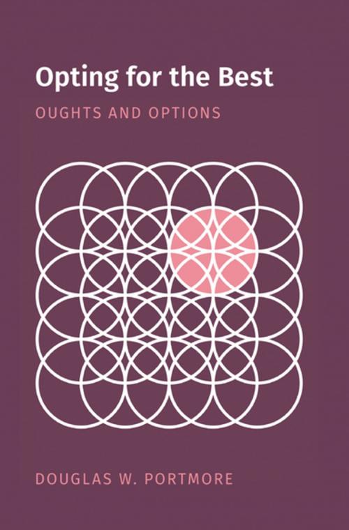 Cover of the book Opting for the Best by Douglas W. Portmore, Oxford University Press