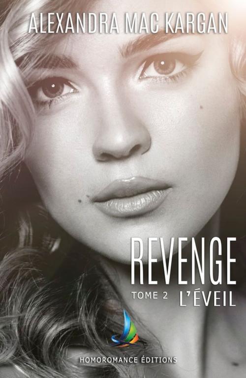 Cover of the book Revenge - tome 2 by Alexandra Mac Kargan, Homoromance Éditions