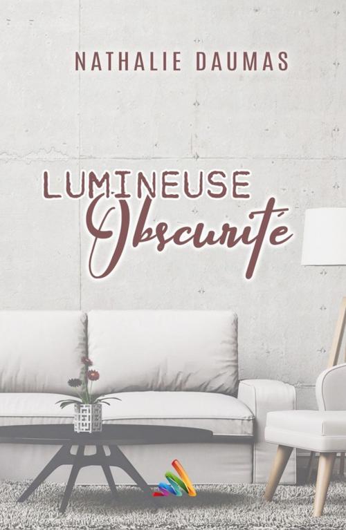 Cover of the book Lumineuse obscurité by Nathalie Daumas, Homoromance Éditions