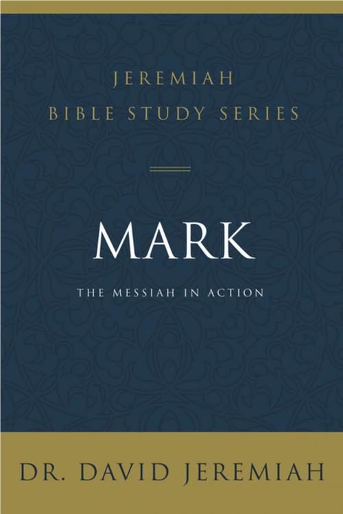 Cover of the book Mark by Dr. David Jeremiah, Thomas Nelson