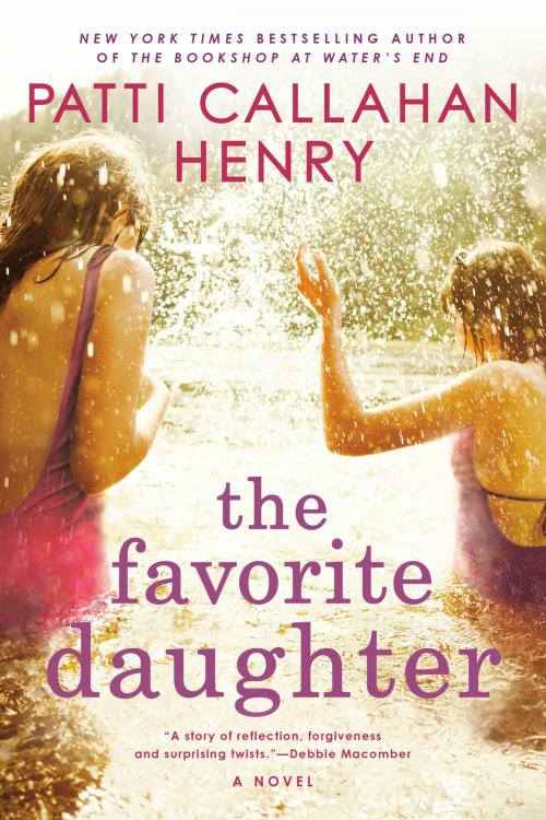Cover of the book The Favorite Daughter by Patti Callahan Henry, Penguin Publishing Group