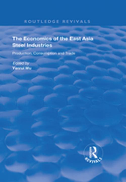 Cover of the book The Economics of the East Asia Steel Industries by , Taylor and Francis