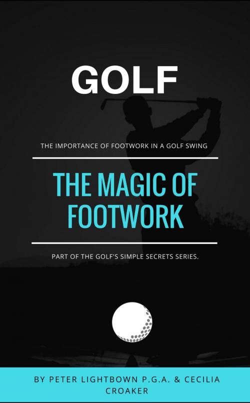 Cover of the book Golf: The Magic of Footwork by Peter Lightbown, Chisel Design