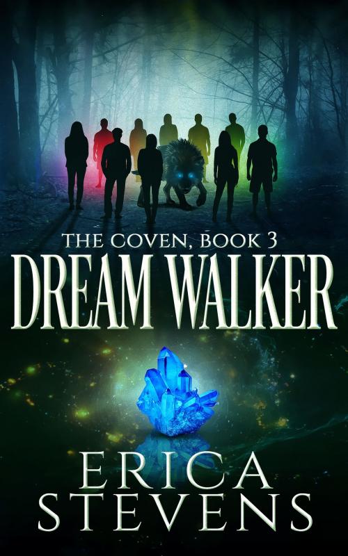 Cover of the book Dream Walker (The Coven, Book 3) by Erica Stevens, Erica Stevens