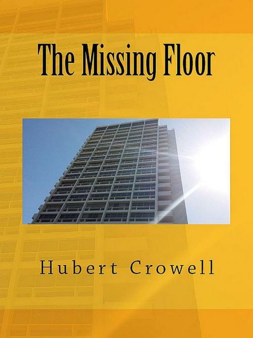 Cover of the book The Missing Floor by Hubert Crowell, Hubert Crowell