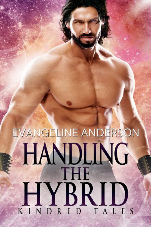 Cover of the book Handling the Hybrid by Evangeline Anderson, Evangeline Anderson