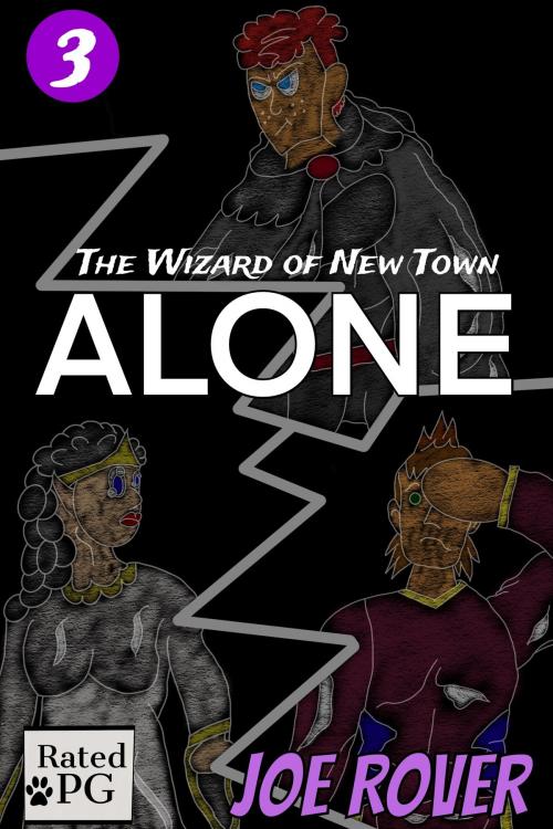 Cover of the book Alone (Wizard of New Town, #3) by Joe Rover, Joe Rover