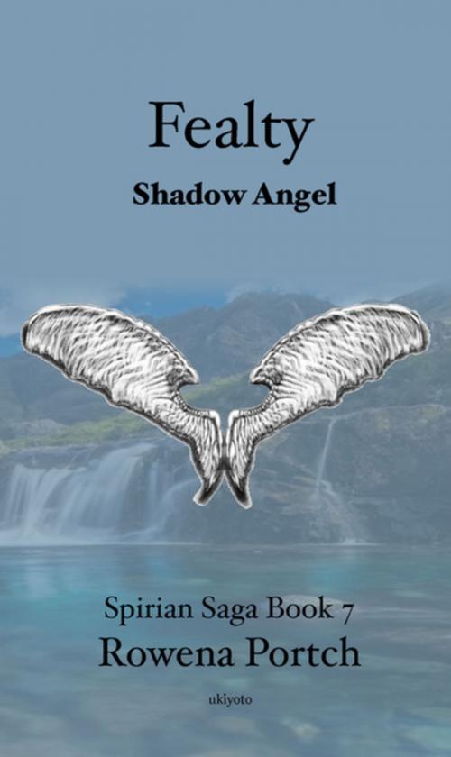 Cover of the book Fealty Shadow Angel by Rowena Portch, Ukiyoto Publishing