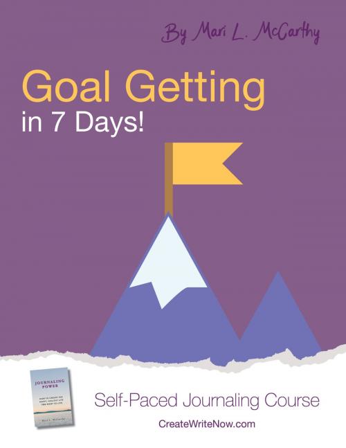 Cover of the book Goal Getting in 7 Days! by Mari L. McCarthy, Mari L. McCarthy