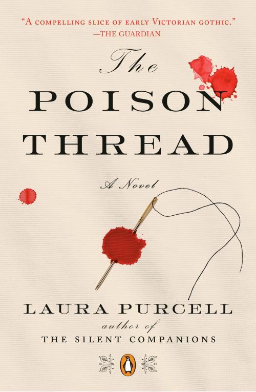 Cover of the book The Poison Thread by Laura Purcell, Penguin Publishing Group