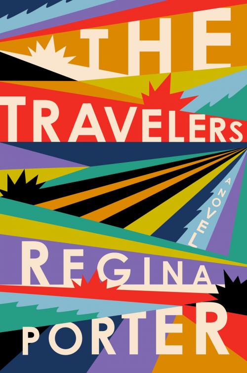 Cover of the book The Travelers by Regina Porter, Crown/Archetype