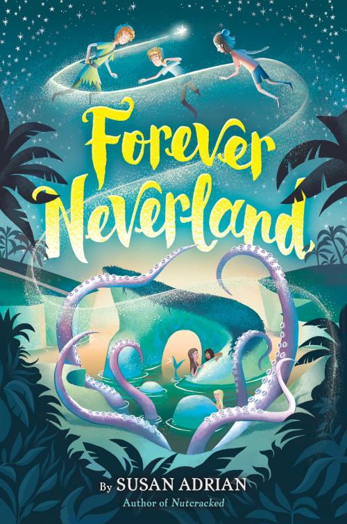 Cover of the book Forever Neverland by Susan Adrian, Random House Children's Books