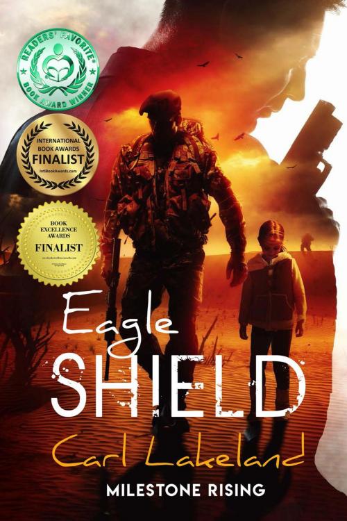 Cover of the book Eagle Shield by Carl Lakeland, Carl Lakeland