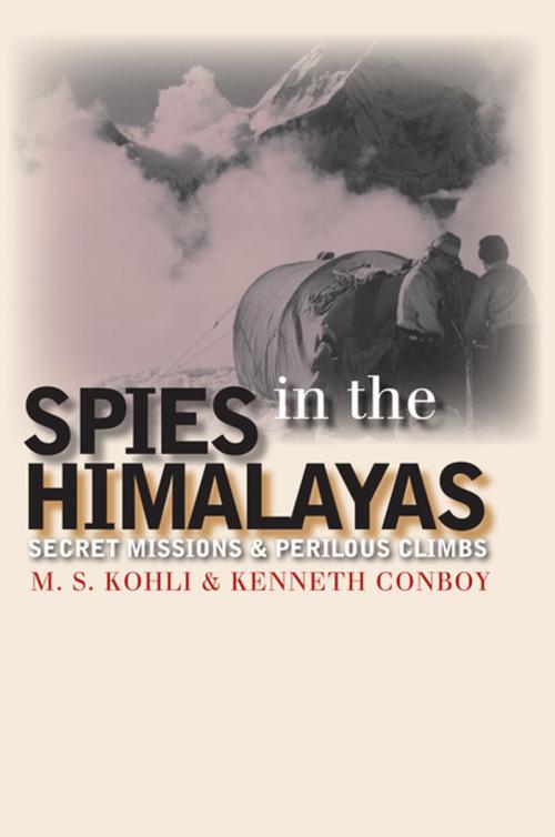 Cover of the book Spies in the Himalayas by Mohan S. Kohli, Kenneth Conboy, University Press of Kansas