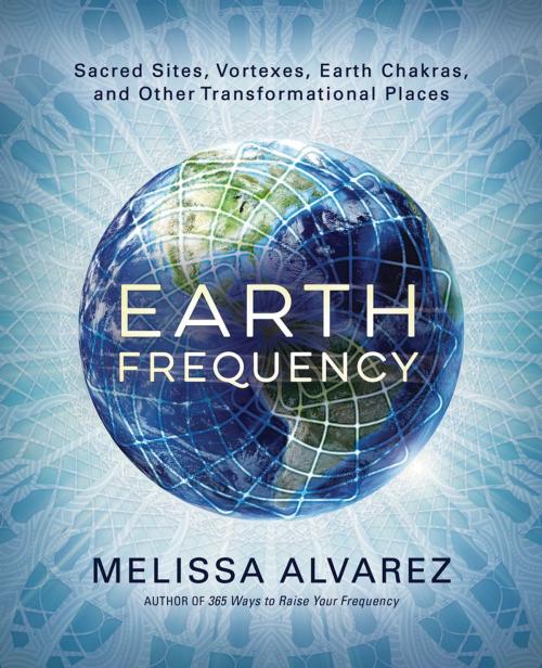 Cover of the book Earth Frequency by Melissa Alvarez, Llewellyn Worldwide, LTD.