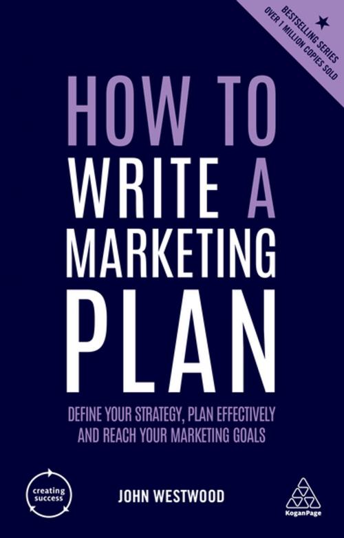 Cover of the book How to Write a Marketing Plan by John Westwood, Kogan Page