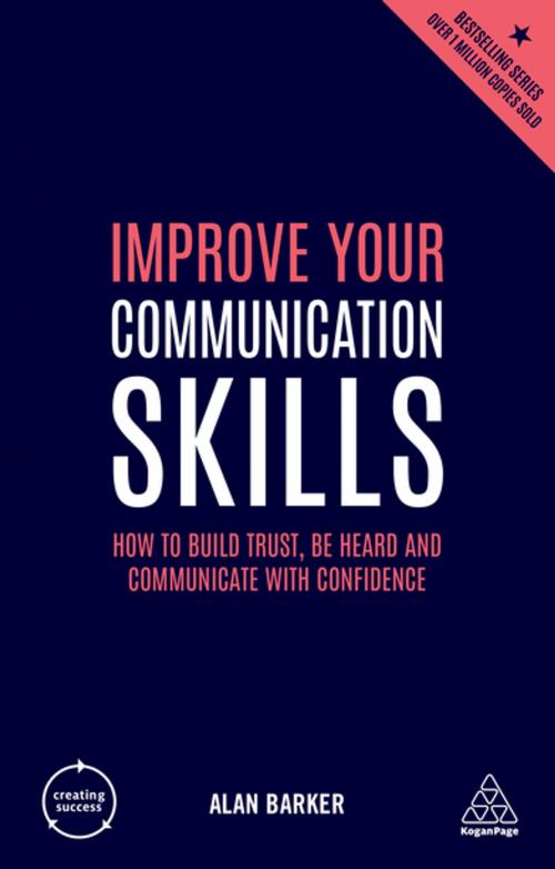 Cover of the book Improve Your Communication Skills by Alan Barker, Kogan Page