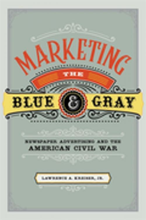 Cover of the book Marketing the Blue and Gray by Lawrence A. Kreiser Jr., LSU Press