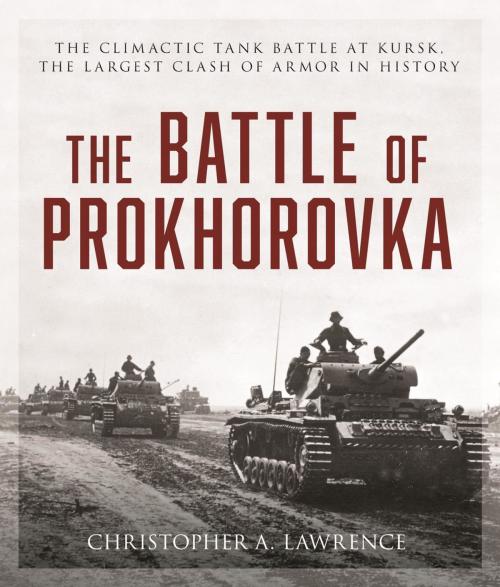 Cover of the book The Battle of Prokhorovka by Christopher A. Lawrence, Stackpole Books