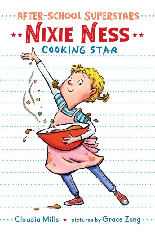 Cover of the book Nixie Ness: Cooking Star by Claudia Mills, Holiday House