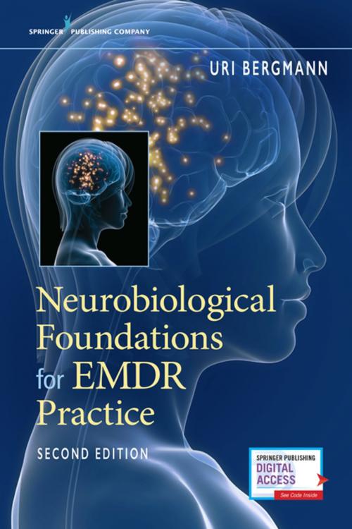 Cover of the book Neurobiological Foundations for EMDR Practice, Second Edition by Uri Bergmann, PhD, Springer Publishing Company