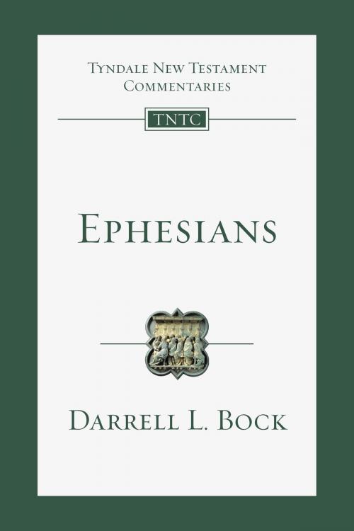 Cover of the book Ephesians by Darrell L. Bock, Eckhard J. Schnabel, Nicholas Perrin, IVP Academic