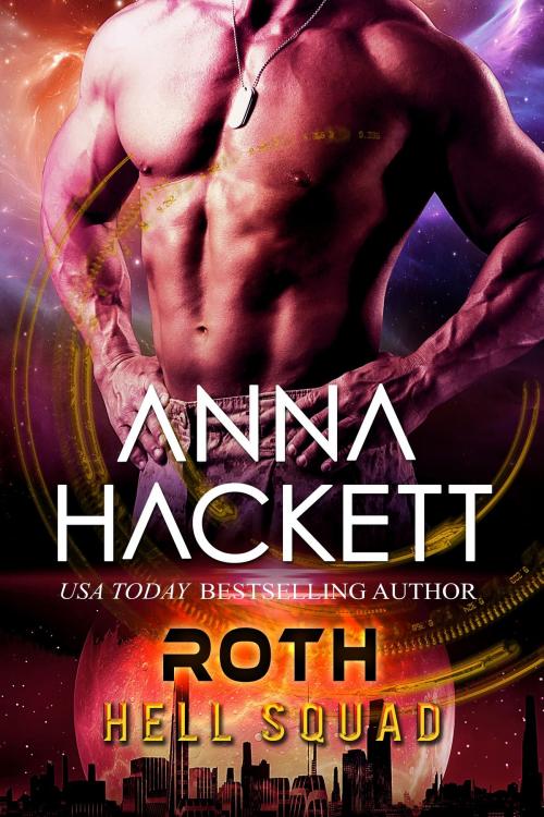 Cover of the book Roth (Hell Squad #5) by Anna Hackett, Anna Hackett