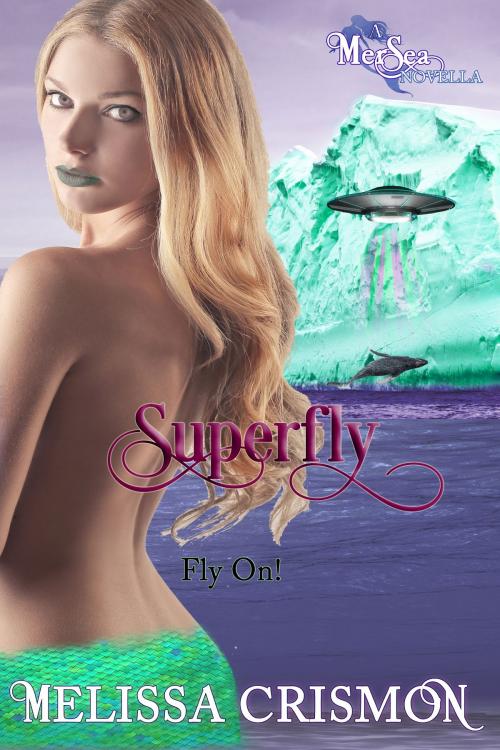 Cover of the book Superfly by Melissa Crismon, Melissa Crismon