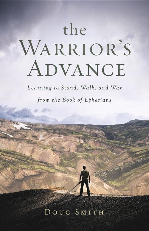 Cover of the book The Warrior's Advance by Doug Smith, Douglas A. Smith