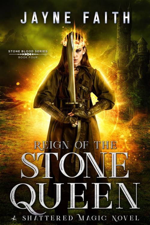 Cover of the book Reign of the Stone Queen by Jayne Faith, Jayne Faith