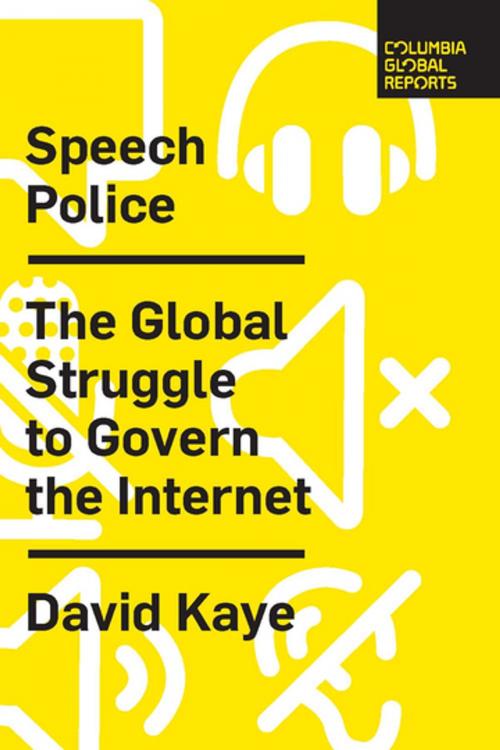 Cover of the book Speech Police by David Kaye, Columbia Global Reports