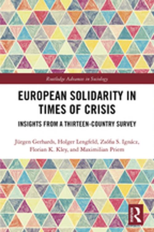 Cover of the book European Solidarity in Times of Crisis by Jürgen Gerhards, Holger Lengfeld, Zsófia Ignácz, Florian K Kley, Maximilian Priem, Taylor and Francis