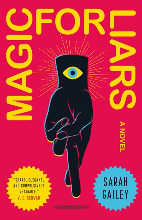 Cover of the book Magic for Liars by Sarah Gailey, Tom Doherty Associates