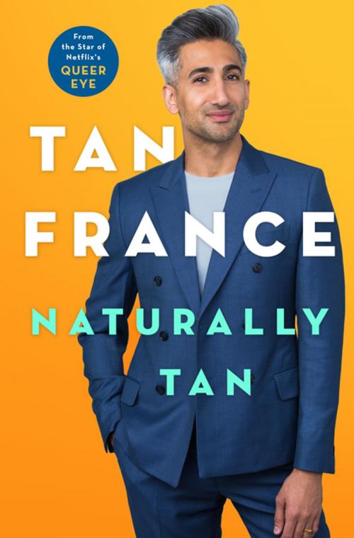Cover of the book Naturally Tan by Tan France, St. Martin's Press