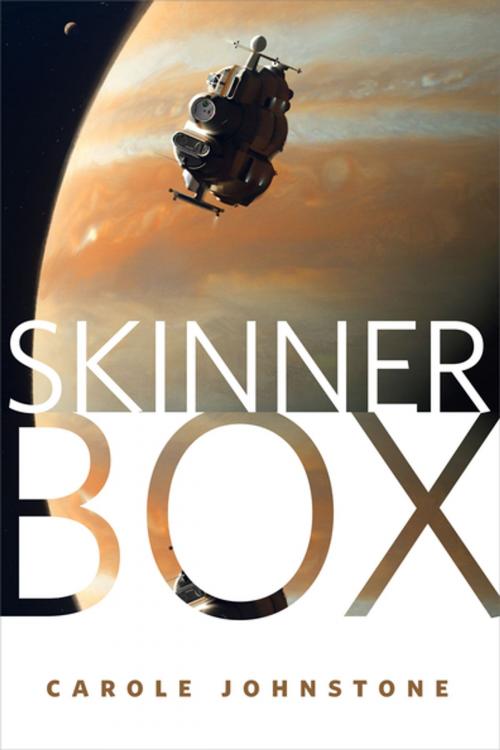 Cover of the book Skinner Box by Carole Johnstone, Tom Doherty Associates