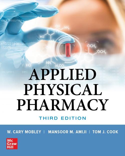 Cover of the book Applied Physical Pharmacy, Third Edition by Mansoor Amiji, Thomas J. Cook, Cary Mobley, McGraw-Hill Education
