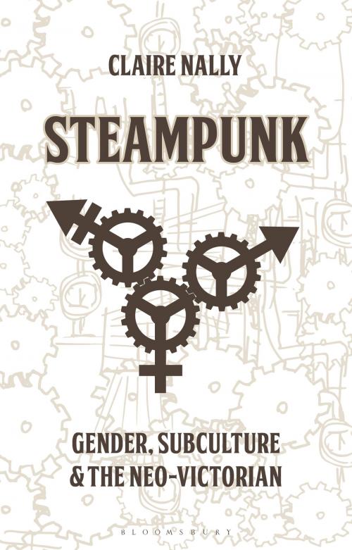 Cover of the book Steampunk by Claire Nally, Bloomsbury Publishing
