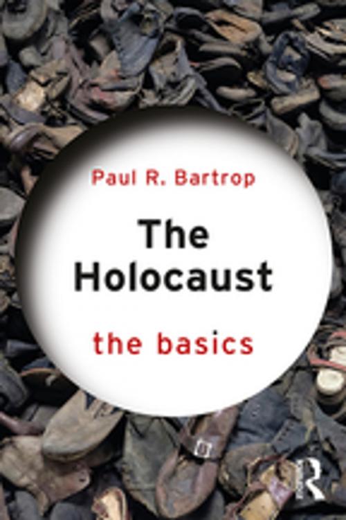 Cover of the book The Holocaust: The Basics by Paul R. Bartrop, Taylor and Francis