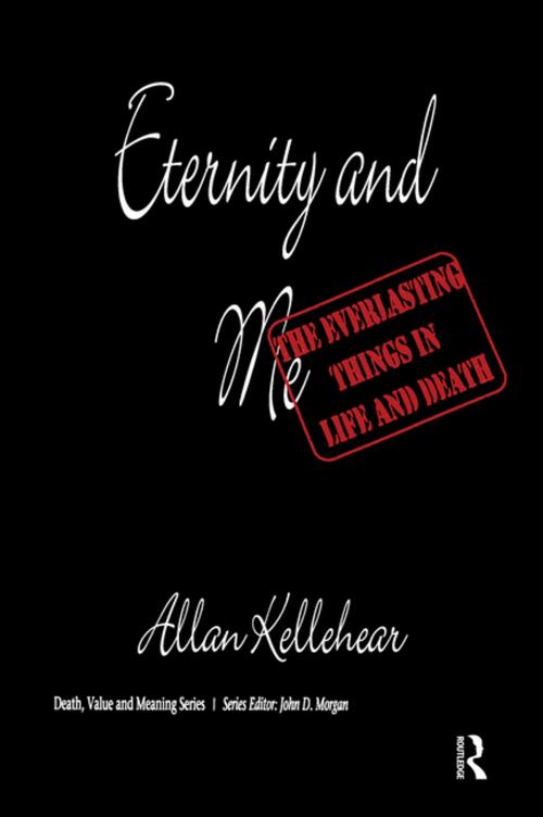 Cover of the book Eternity and Me by Allan Kellehear, Taylor and Francis