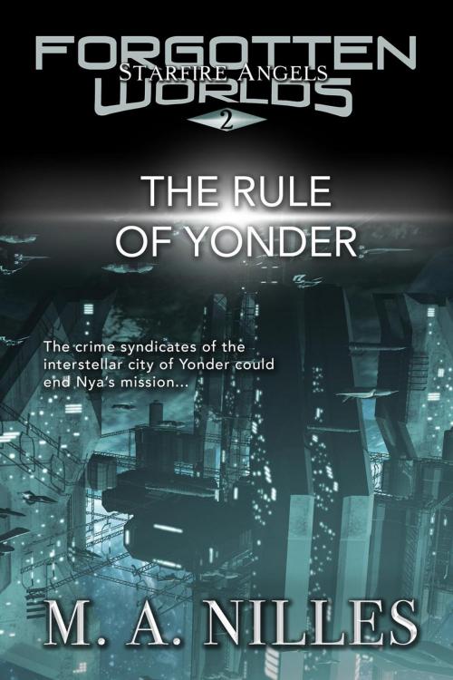 Cover of the book The Rule of Yonder by M. A. Nilles, Melanie Nilles, Prairie Star Publishing