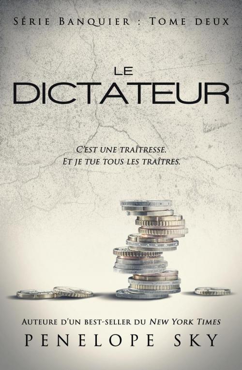 Cover of the book Le dictateur by Penelope Sky, Penelope Sky