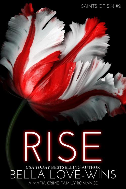 Cover of the book Rise (A Mafia Crime Family Romance) by Bella Love-Wins, Bella Love-Wins Books