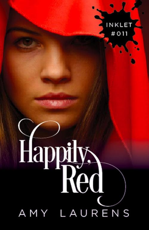 Cover of the book Happily, Red by Amy Laurens, Inkprint Press