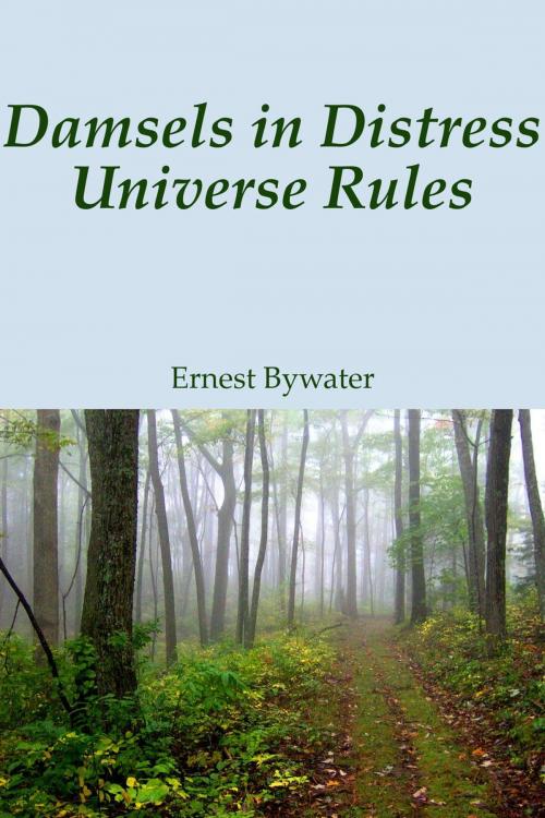 Cover of the book Damsels in Distress Universe Rules by Ernest Bywater, Ernest Bywater