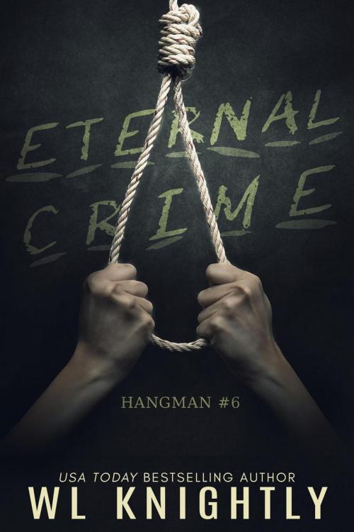 Cover of the book Eternal Crime by WL Knightly, BrixBaxter Publishing