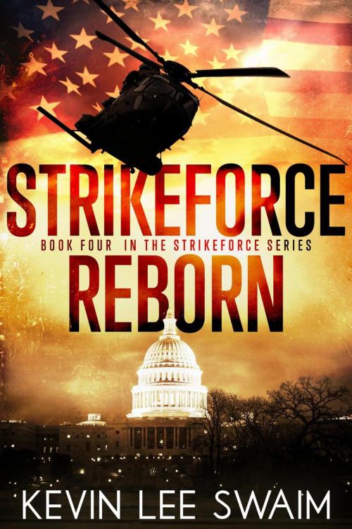 Cover of the book StrikeForce Reborn by Kevin Lee Swaim, Kevin Lee Swaim