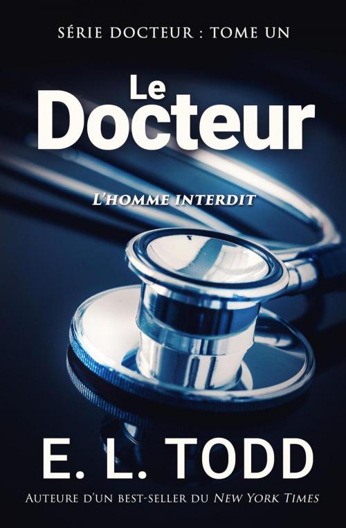 Cover of the book Le Docteur by E. L. Todd, E. L. Todd