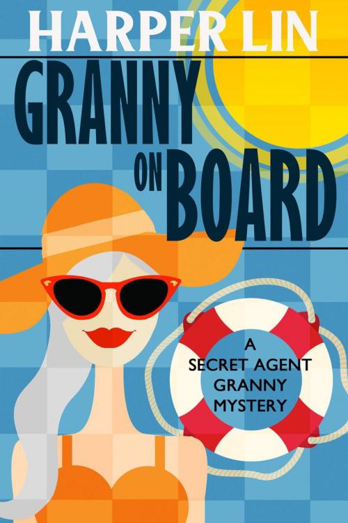 Cover of the book Granny on Board by Harper Lin, Harper Lin Books