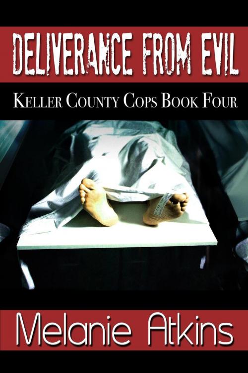 Cover of the book Deliverance From Evil by Melanie Atkins, Melanie Atkins